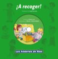 A RECOGER!: LAS HISTORIAS DE ALEX di VV.AA. 