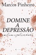Domine A Depressão E Outras Negatividades (ebook)