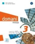 DOMANI 3 LIBRO DEL ALUMNO. B1 (EDICIN ITALIANA) di VV.AA