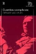 CUENTOS COMPLETOS di VALLEJO, CESAR 