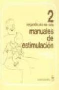 SEGUNDO AO DE VIDA: MANUALES DE ESTIMULACION 2 di LIRA, ISABEL 