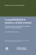 Compatibilidad De La Tentativa Y El Dolo Eventual. ¿es Admisible La Pu