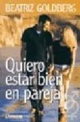 QUIERO ESTAR BIEN EN PAREJA de GOLDBERG, BEATRIZ 