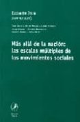 MAS ALLA DE LA NACION: LAS ESCALAS MULTIPLES DE LOS MOVIMIENTOS S OCIALES de JELIN, ELIZABETH COMP. 