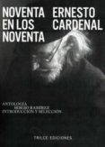 NOVENTA EN LOS NOVENTA di CARDENAL, ERNESTO 