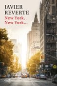 NEW YORK, NEW YORK de REVERTE, JAVIER 