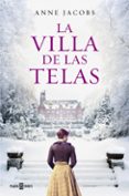 LA VILLA DE LAS TELAS de JACOBS, ANNE 