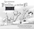 LAS AVENTURAS DE LA PRINCESA Y EL SEOR FU de ROTHFUSS, PATRICK 