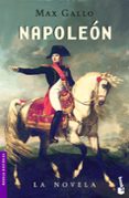 NAPOLEON: LA NOVELA (BOOKET ESPECIAL NAVIDAD 2007) de GALLO, MAX 
