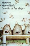 LA VIDA DE LAS ABEJAS de MAETERLINCK, MAURICE 