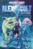 ALEX COLT 1: CADETE ESPACIAL de GOMEZ-JURADO, JUAN 