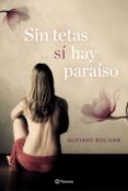 SIN TETAS S HAY PARASO de BOLIVAR MORENO, GUSTAVO 