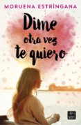 DIME OTRA VEZ TE QUIERO de ESTRINGANA, MORUENA 