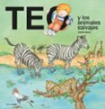 TEO Y LOS ANIMALES SALVAJES de DENOU, VIOLETA 