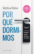 POR QUE DORMIMOS di WALKER, MATTHEW 