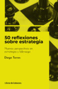 50 REFLEXIONES SOBRE ESTRATEGIA de TORRES, DIEGO 