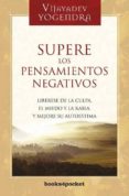 SUPERE LOS PENSAMIENTOS NEGATIVOS di YOGENDRA, VIJAYADEV 
