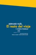 EL RESTO DEL VIAJE Y OTROS POEMAS de NOEL, BERNARD 