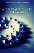 A CONTRACORRIENTE de CASADO, NOE 