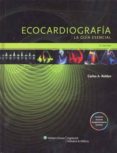 ECOCARDIOGRAFIA. LA GUIA ESENCIAL de ROLDAN 