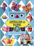 ANIMALES DE PAPEL: 20 PROYECTOS di GIGGENBACH, ELLEN 