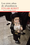 LOS SIETE AOS DE ABUNDANCIA de KERET, ETGAR 