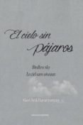EL CIELO SIN PAJAROS (POEMARIO TRILINGUE: ESPAOL, INGLES, FRANCES) de HARUTYUNYAN, SLAVI AVIK 