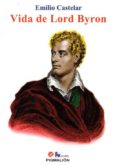 VIDA DE LORD BYRON di CASTELAR, EMILIO 