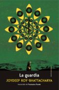 LA GUARDIA de ROY-BHATTACHARYA, JOYDEEP 