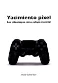 Yacimiento Píxel Por Daniel Garcia Raso, Tapa Blanda