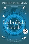 LA BRUJULA DORADA (LA MATERIA OSCURA 1) di PULLMAN, PHILIP 