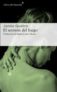 EL SERMON DEL FUEGO di QUATRO, JAMIE 