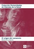EL ORIGEN DEL CANSANCIO de SERRANO MARTINEZ, MANUEL 