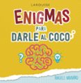 ENIGMAS PARA DARLE AL COCO de NAVARRO SIMON, ANGELS 