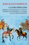 CUATRO PRNCIPES de NORWICH, JOHN JULIUS 