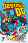 SERGIO ARAGONES DESTRUYE EL UNIVERSO DC di EVANIER, MARK 