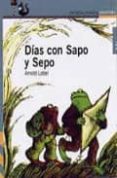 DIAS CON SAPO Y SEPO de LOBEL, ARNOLD 