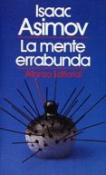 LA MENTE ERRABUNDA de ASIMOV, ISAAC 