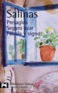 POESIAS COMPLETAS, 1: PRESAGIOS; SEGURO AZAR; FABULA Y SIGNO de SALINAS, PEDRO 