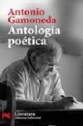 ANTOLOGIA POETICA de GAMONEDA, ANTONIO 