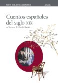 CUENTOS ESPAOLES DEL SIGLO XIX de VV.AA.  ALAS CLARIN, LEOPOLDO 