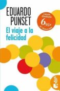 EL VIAJE A LA FELICIDAD de PUNSET, EDUARDO 