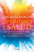 OPTIMISMO Y SALUD de ROJAS MARCOS, LUIS 