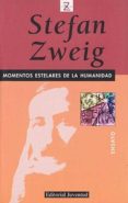 MOMENTOS ESTELARES DE LA HUMANIDAD (10 ED.) di ZWEIG, STEFAN 