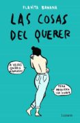 LAS COSAS DEL QUERER de BANANA, FLAVITA 