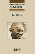 MI DIOS de GANDHI, MAHATMA 