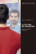 LA CULTURA DEL ENCUENTRO di MARTINEZ, JULIO L. 