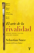 EL ARTE DE LA RIVALIDAD de SMEE, SEBASTIAN 
