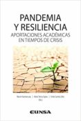 PANDEMIA Y RESILIENCIA. APORTACIONES ACADMICAS EN TIEMPOS DE CRI SIS di VV.AA. 