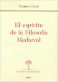 EL ESPIRITU DE LA FILOSOFIA MEDIEVAL di GILSON, ETIENNE 